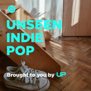 Unseen Plays Indie Pop Spotify Playlist