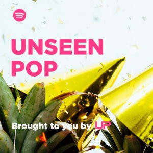 Unseen Plays Pop Spotify Playlist