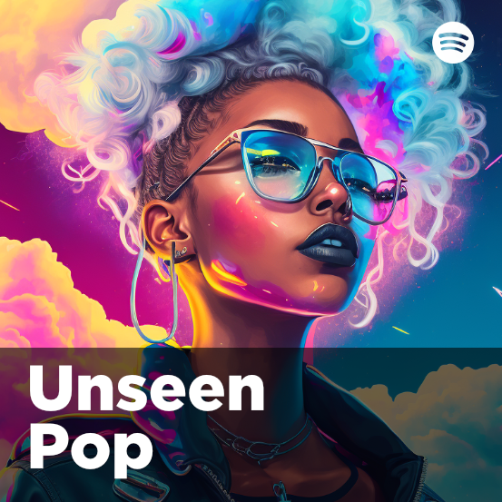 Unseen Pop Playlist